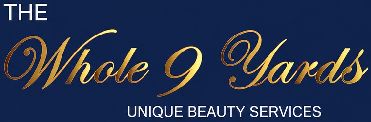 The Whole 9 Yards — Unique Beauty Services